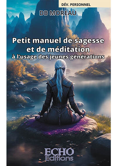 petit-manuel-de-sagesse-et-de-meacuteditation-agrave-lrsquousage-des-jeunes-geacuteneacuterations