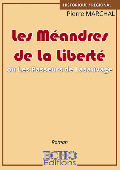 les-meacuteandres-de-la-liberteacute-ou-les-passeurs-de-lasauvage