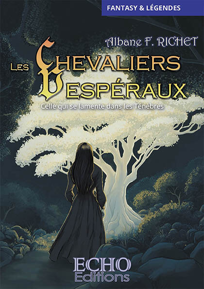 les-chevaliers-vespeacuteraux--celle-qui-se-lamente-dans-les-teacutenegravebres